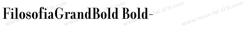 FilosofiaGrandBold Bold字体转换